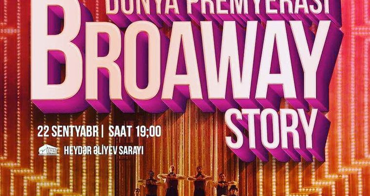 Бродвейская история: Мировая премьера мюзикла в Баку — ВИДЕО