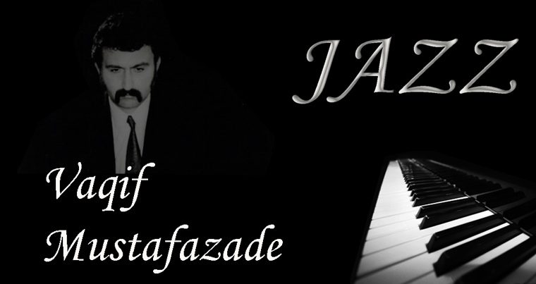 Ко Дню рождения гения азербайджанского джаза – ВИДЕО