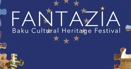Европейский Союз проведет в Азербайджане Фестиваль культурного наследия