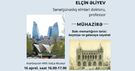 «История архитектуры Баку: путешествие в прошлое и будущее»