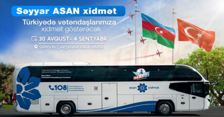 Мобильная служба «ASAN xidmət» впервые окажет услуги гражданам Азербайджана в Турции