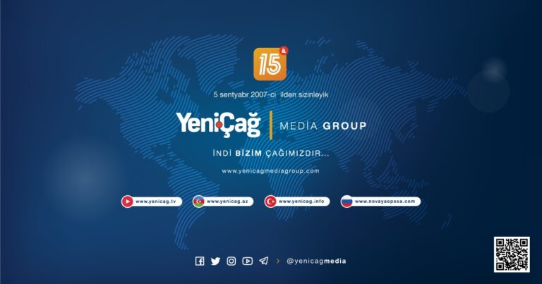 Исполняется 15 лет с момента основания медиа-группы «Yeni Çağ»