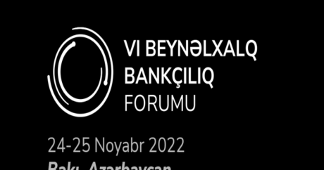 В Баку пройдет VI Международный банковский форум