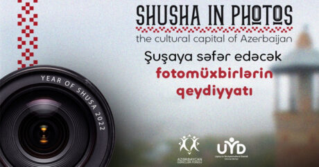 Началась регистрация фотокорреспондентов, которые посетят Шушу