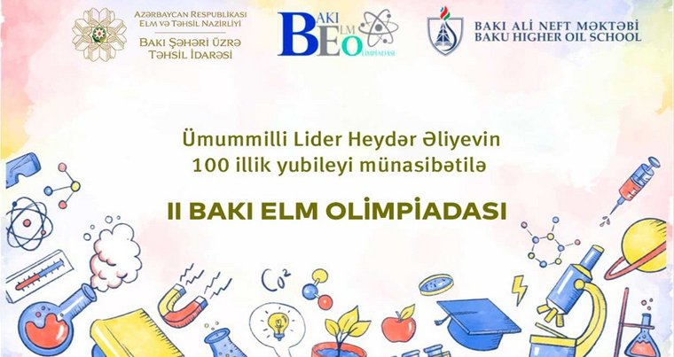 В Баку пройдет II Бакинская научная олимпиада