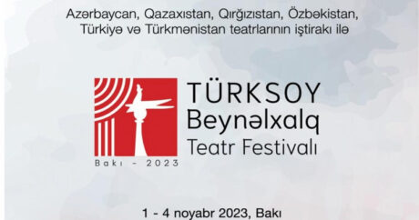 В Азербайджане пройдет I Международный театральный фестиваль ТЮРКСОЙ