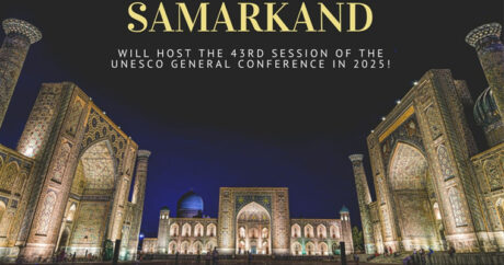 43-я сессия Генеральной конференции ЮНЕСКО пройдет в Самарканде