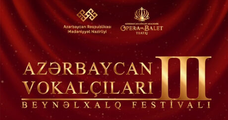 Стартует III Международный фестиваль вокалистов Азербайджана