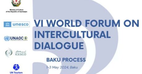 В Баку пройдет VI Всемирный форум по межкультурному диалогу