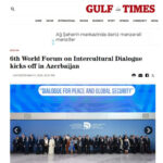VI Всемирный форум по межкультурному диалогу продолжает оставаться в центре внимания мировой прессы