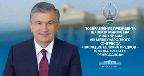 Шавкат Мирзиёев поздравил участников конгресса «Наследие великих предков – основа Третьего Ренессанса»